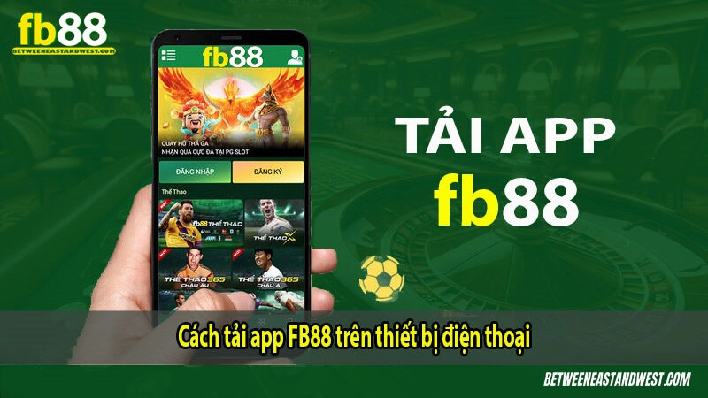 Cách tải app FB88 trên thiết bị điện thoại