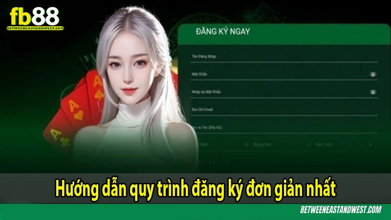 Hướng dẫn quy trình đăng ký đơn giản nhất