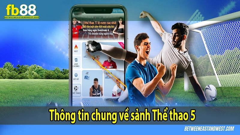 Thông tin chung về sảnh Thể thao 5