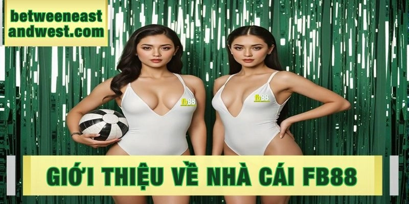 Giới thiệu sơ lược về nhà cái FB88